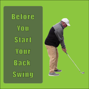 Before You Start Your Back Swing On Line Course